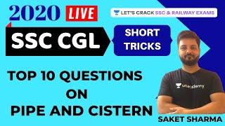 Top 10 Questions on Pipe and Cistern | SSC CGL 2020 Maths Exam | Saket Sharma