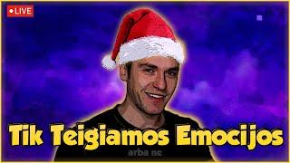 Tik Teigiamos Emocijos !