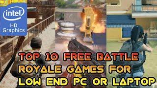 Top 10 Free Battle Royale Games for Low-End PC/Laptop | 2GB RAM | Intel HD Graphics|