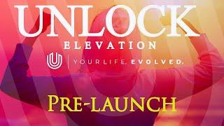 Unlock Elevation Pre-Launch [Early Bird] Opportunity 2020