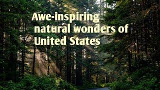 TOP 10 AWE-INSPIRING NATURAL WONDERS OF UNITED STATES