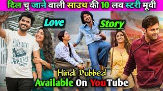 Top 10 Love Story South Movie In Hindi Dubbed |_All Time_| Available On Youtube.