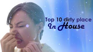 Top 10 dirtiest places in the house