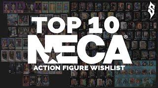 My Top 10 NECA Action Figure Wish List