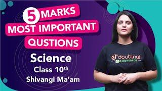 CBSE Class 10 Science Most Important Questions | 5 Mark Most Expected Questions | CBSE Board 2020