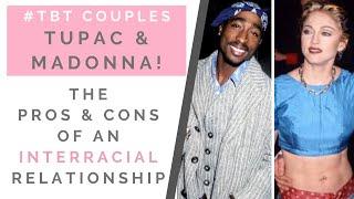 RETRO BAE WEEK: MADONNA & TUPAC: The Truth About Interracial Relationships | Shallon Lester