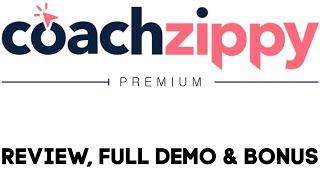 CoachZippy Review Full Demo Bonus - Build Hosted Membership Sites & Sell To Clients