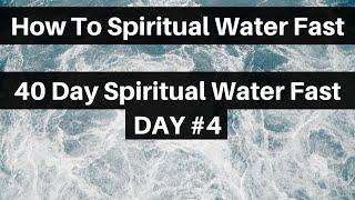 40 Day Spiritual Water Fast 