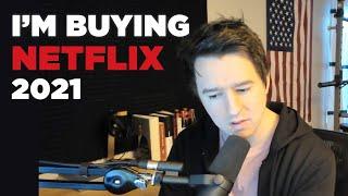 Why I'm Buying Netflix Stock In 2021