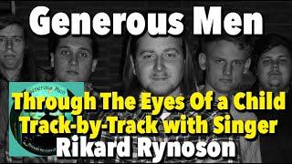 Generous Men "Through The Eyes of a Child" Track By Track - Interview SInger Rikard Rynoson