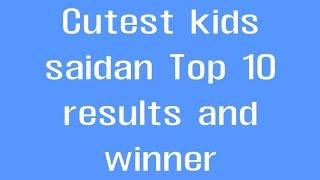 Cutest kids saidan Top 10 and winner Result with Hmar tradition dress..