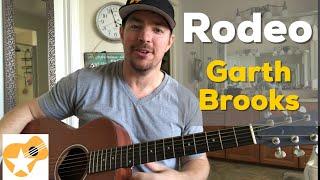 Rodeo | Garth Brooks | Beginner Guitar Lesson