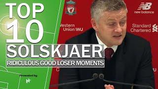 TOP 10 SOLSKJAER RIDICULOUS GOOD LOSER MOMENTS