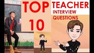 TOP 10 TEACHER INTERVIEW QUESTIONS