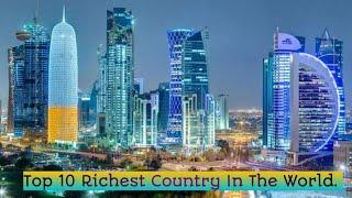 Top 10 Richest Country In The World.