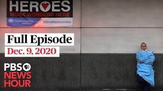 PBS NewsHour full episode, Dec. 9, 2020