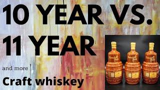 11-Year Craft Whiskey? vs. 10 Year? What!!!!!! Hello, Merchant Bottler!