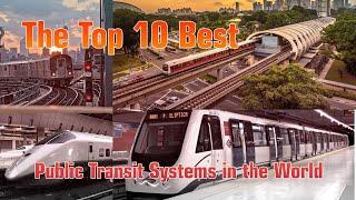 The Top 10 Best Public Transit Systems in the World