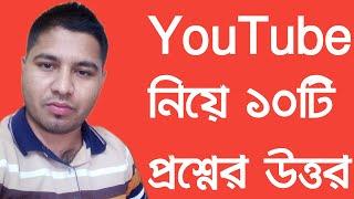 Top 10 Question and Answer about YouTube II Tuber Mijan