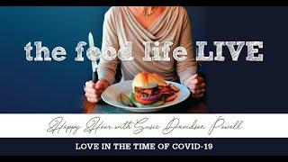 The Food Life LIVE: Love in the time of COVID-19