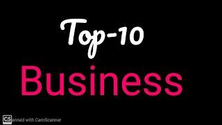 Top-10 business idea || new business idea || business zero investment||online business ||new busine