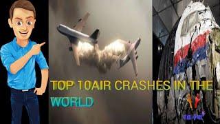 Top 10 air crashes in the world || THREE MONKEYS