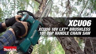 MAKITA 18V LXT Brushless 10” Top Handle Chain Saw - XCU06