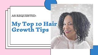 My Top 10 Hair Growth Tips PLUS  Refreshing My Twist Out