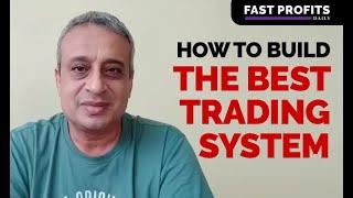 How to Build the Best Trading System