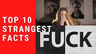 Top 10 strangest facts