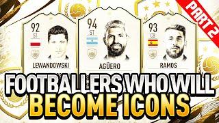 FIFA 20 | FOOTBALL PLAYERS WHO WILL BECOME ICONS! #2 (FT. AGUERO, LEWANDOWSKI, S. RAMOS AND MORE!!!)