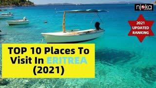 TOP 10 Places To Visit In ERITREA (2021) | NJOKATV TOP 10