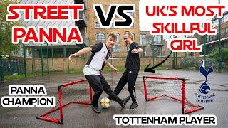 Street Panna vs UK's most Skillful Girl!! Tottenham player!