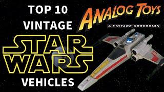 Top 10 Vintage Star Wars Vehicles