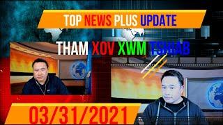 TOP NEWS PLUS UPDATE *** LAOS-THAILAND-MYANMAR - USA * 03/31/2021