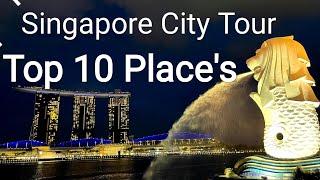 Singapore City Tour | Tourist visit Places | Must See Attractions | Top 10 Place's |