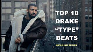 Top 10 Drake TYPE Beats (March 2020)