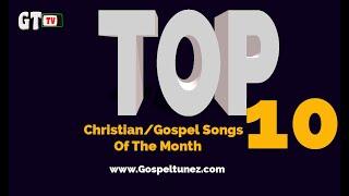 Top 10 Christian/Gospel Songs Of The Month (November 2020)