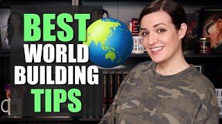 10 BEST Tips for World Building