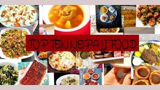 Top 10 Food of Nepal | १० नेपाली खानाहरु | Nepalese Cuisine