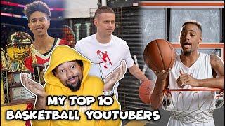 *THIS WAS VERY TOUGH* My Top 10 Basketball YouTubers List!