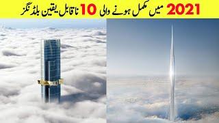 Top 10 Most Beautiful Architectural Structures For 2021 | Highest Skyscrapers For 2021