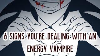 6 Signs You're Dealing with Energy Vampires