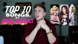 Straight Guy Ranks The Top 10 Songs by Drag Queens