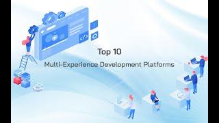 Top 10 Multi-Experience Development Platforms