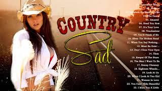 Sad Country Songs That Make You Cry 