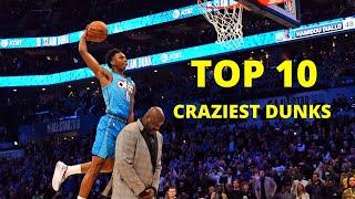 TOP 10 Craziest Dunks In NBA History Compilation