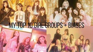 My top 10 girl groups + biases