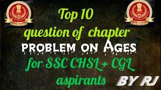 Top 10 question of problem on ages || for ssc chsl + cgl aspirants|| by Rj