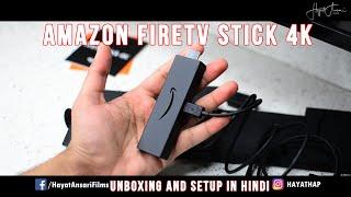 UNBOXING AND FULL SETUP OF AMAZON FIRE STICK 4K | IN HINDI